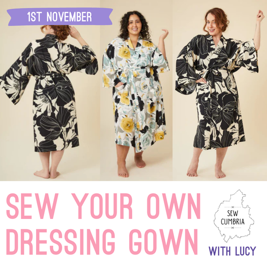 Sew A Dressing Gown With Lucy - Saturday 1st November