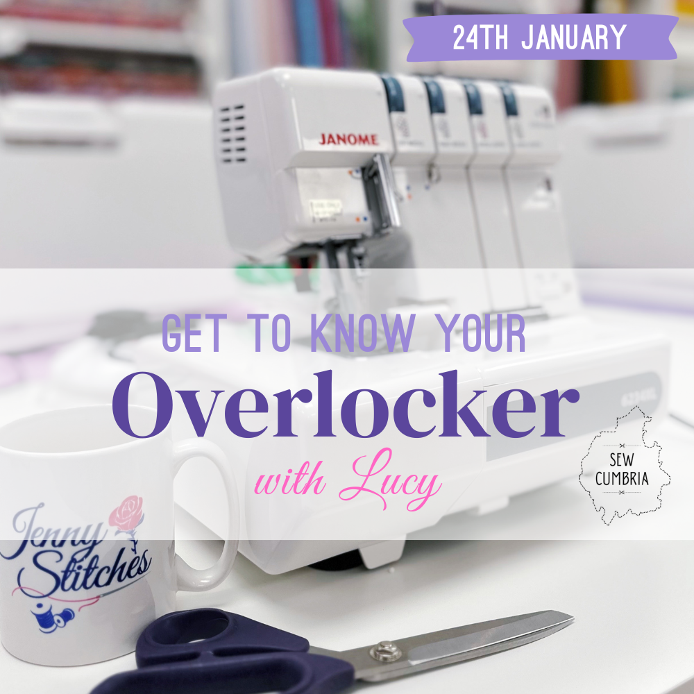 Get To Know Your Overlocker - Saturday 24th January
