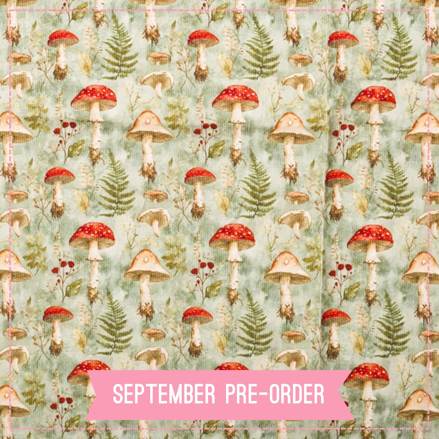 21 Wale Corduroy - Toadstools (Pre-Order)